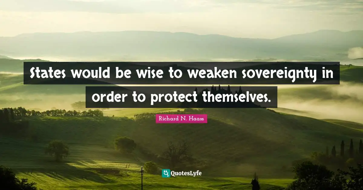 States would be wise to weaken sovereignty in order to protect themselves.