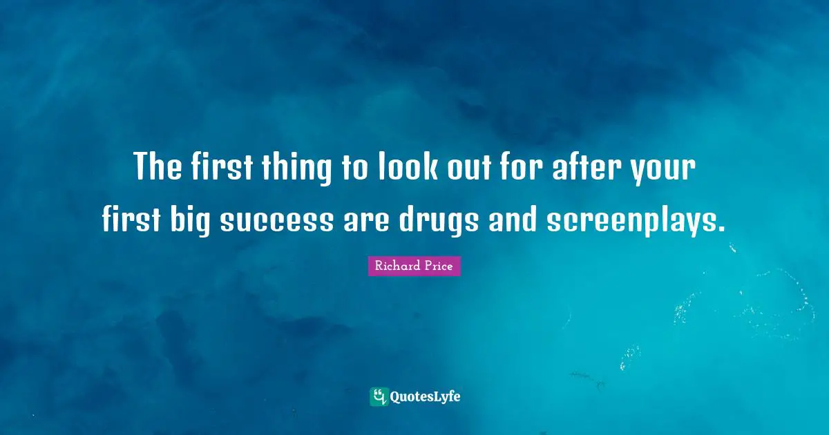 The first thing to look out for after your first big success are drugs and screenplays.