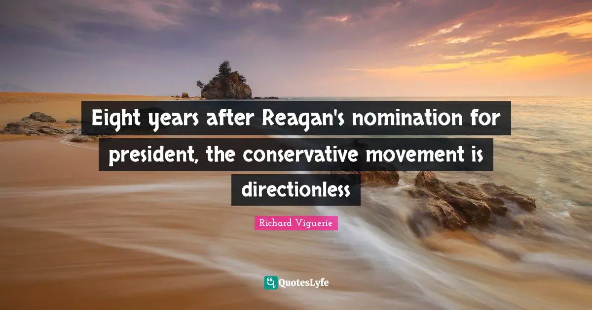 Eight years after Reagan's nomination for president, the conservative movement is directionless