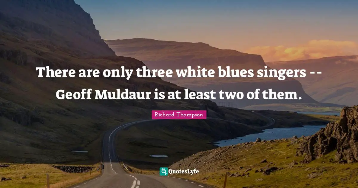 There are only three white blues singers -- Geoff Muldaur is at least two of them.