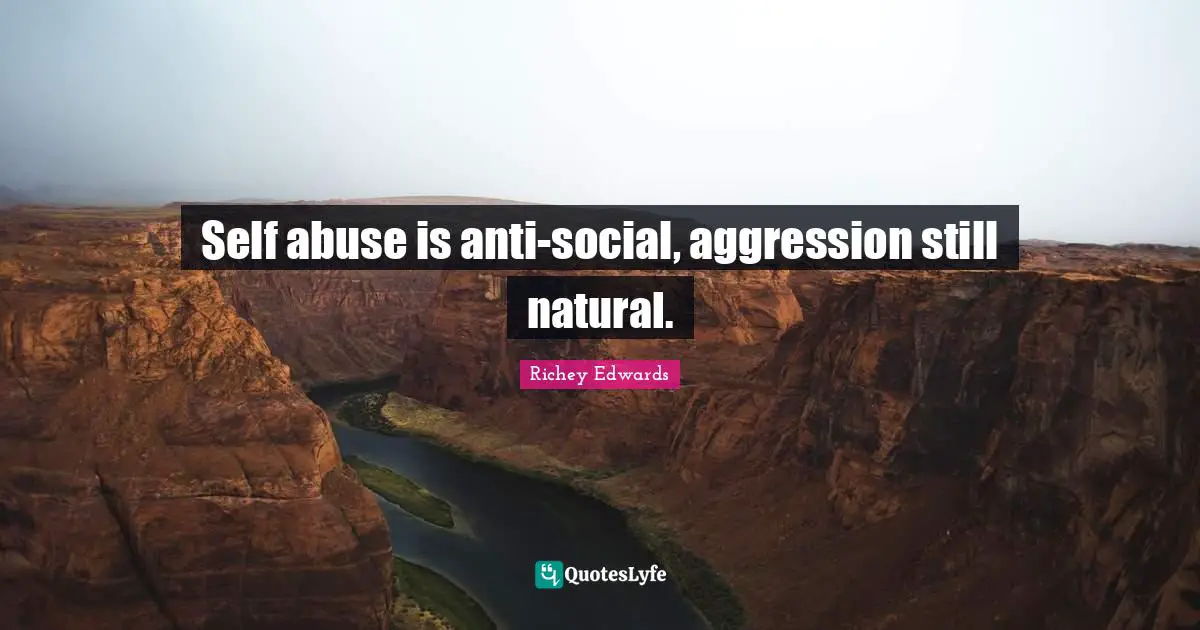 Self abuse is anti-social, aggression still natural.
