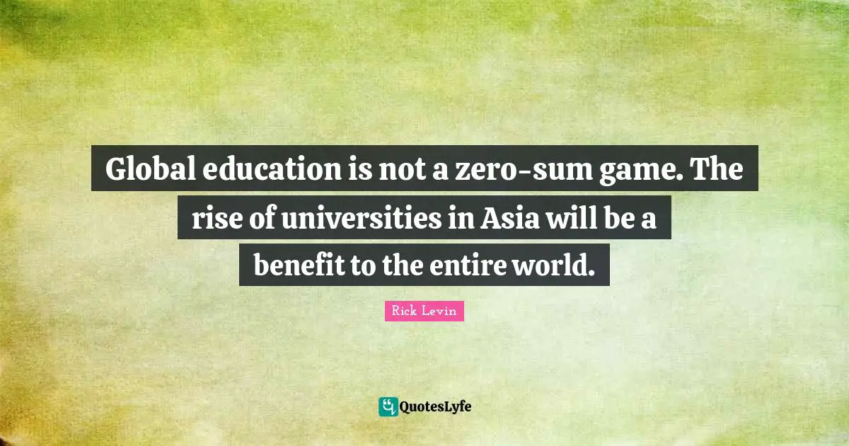 Global education is not a zero-sum game. The rise of universities in Asia will be a benefit to the entire world.