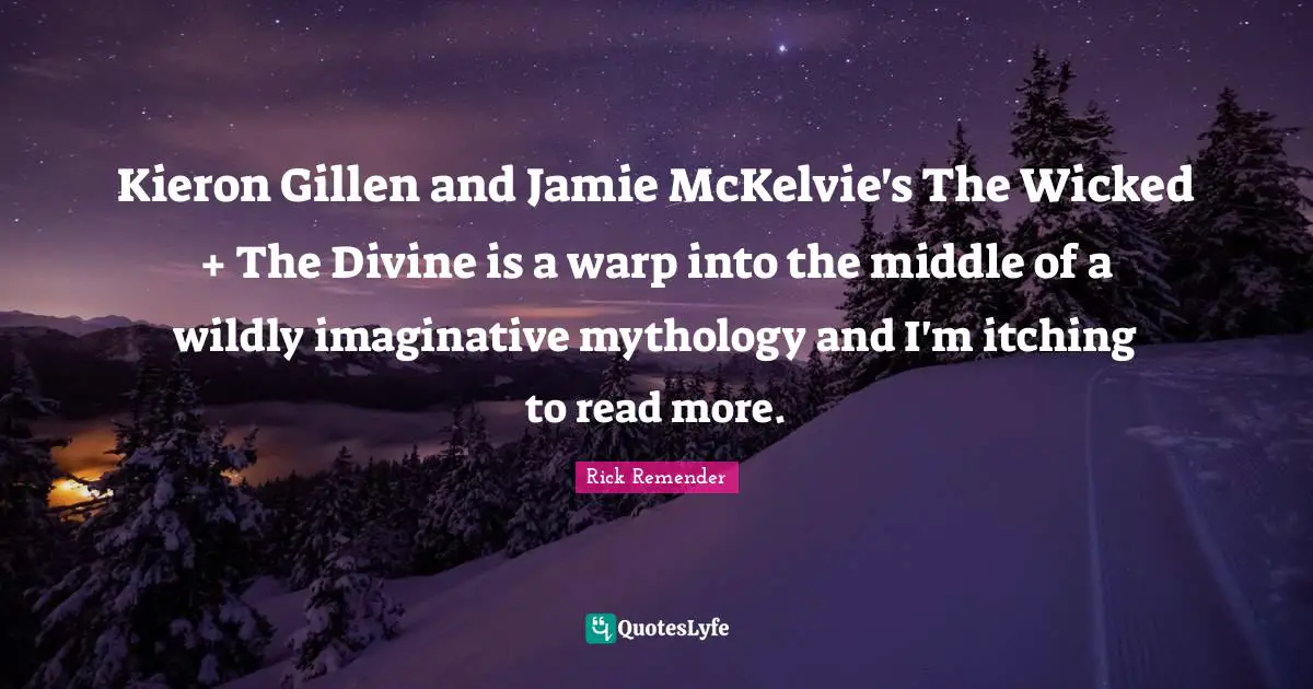 Kieron Gillen and Jamie McKelvie's The Wicked + The Divine is a warp into the middle of a wildly imaginative mythology and I'm itching to read more.